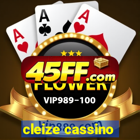 cleize cassino